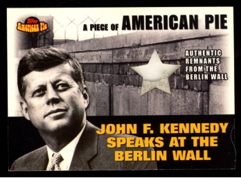 2001 Topps American Pie A Piece Of Berlin Wall Relic John F. Kennedy President